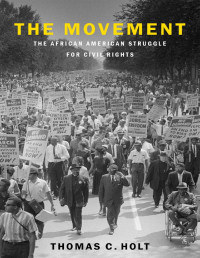 Thomas C. Holt [Thomas C. Holt] — The Movement
