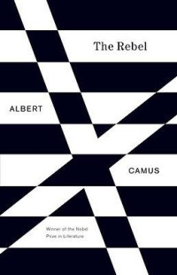 Albert Camus — The Rebel