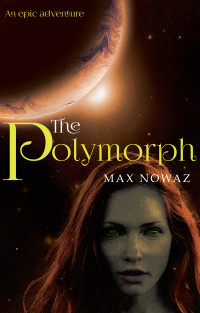 Max Nowaz — The Polymorph