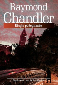 Chandler Raymond — Długie Pożegnanie