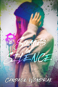 Candace Wondrak — Sounds of Silence: A Contemporary Romance