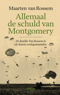 Maarten van Rossem — Allemaal de schuld van Montgomery