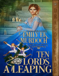 Emily E K Murdoch — Ten Lords a Leaping (The Twelve Days of Christmas Book 3)