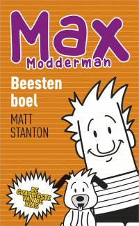 Matt Stanton — Beestenboel - Max Modderman deel 4