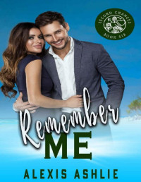 Alexis Ashlie — Remember Me: Second Chances Book Six