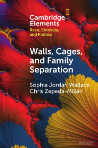 Sophia JordŁn Wallace & Chris Zepeda-MillŁn — Walls, Cages, and Family Separation