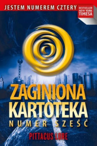 Pittacus Lore — Loryjczycy 2. Zaginiona Kartoteka. Numer Sześć