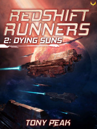 Tony Peak — Dying Suns - Redshift Runners, Book 2