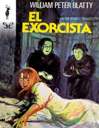 William Peter Blatty — EL EXORCISTA