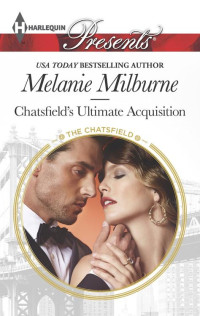 Melanie Milburne [Milburne, Melanie] — Chatsfield's Ultimate Acquisition