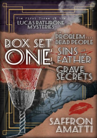 Saffron Amatti — The Lucas Rathbone Mysteries Box Set 1