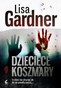 Dziecięce koszmary — Lisa Gardner - D.D. Warren 04