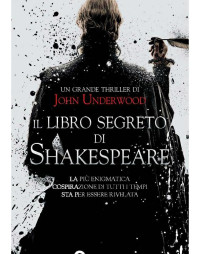 John Underwood — Il Libro Segreto Di Shakespeare