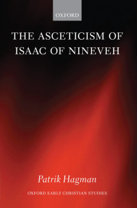 Patrik Hagman — The Asceticism of Isaac of Nineveh