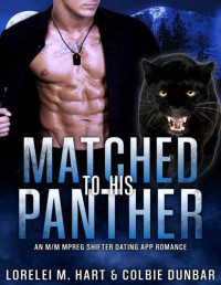 Lorelei M. Hart & Colbie Dunbar — Matched To His Panther