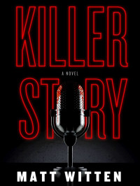 Witten, Matt — Killer Story