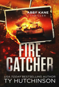 Ty Hutchinson — Fire Catcher