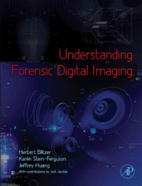 Unbekannt — Blitzer H., Stein-Ferguson., Huang J. Understanding Forensic Digital Imaging