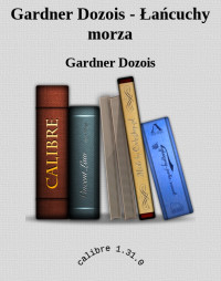 Gardner Dozois — Gardner Dozois - Łańcuchy morza