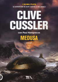 Clive Cussler & Paul Kemprecos [Cussler, Clive & Kemprecos, Paul] — Medusa