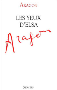 Louis Aragon — Les yeux d'Elsa