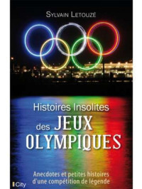 Sylvain Letouz — Histoires insolites des Jeux Olympiques