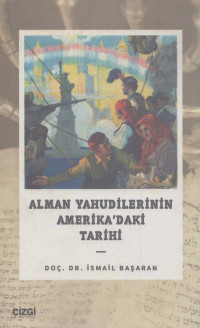 İsmail Başaran — Alman Yahudilerinin Amerika’daki Tarihi