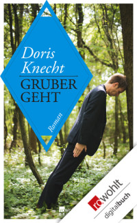 Knecht, Doris — Gruber geht