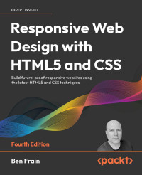 Ben Frain; — Responsive Web Design with HTML5 and CSS