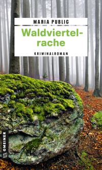 Maria Publig — Waldviertelrache, Kriminalroman