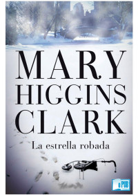 Mary Higgins Clark — La estrella robada