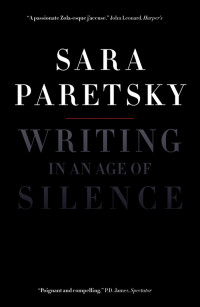 Paretsky, Sara. — Writing in an Age of Silence