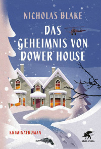 Nicholas Blake; — Das Geheimnis von Dower House