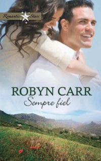 Robyn Carr — Sempre fiel