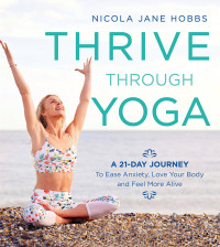 Nicola Jane Hobbs — Thrive Through Yoga