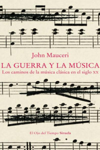 John Mauceri — LA GUERRA Y LA MUSICA