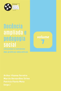 Marcio Bernardino Sirino;Arthur Vianna Ferreira;Patricia Flavia Mota; & Marcio Bernardino Sirino & Patricia Flavia Mota — Docncia ampliada e pedagogia social