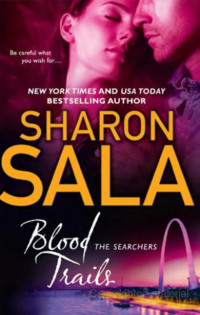 Sharon Sala — Blood Trails-Searchers 3