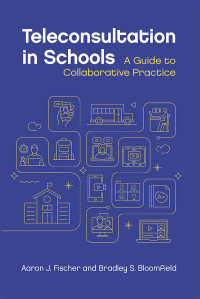 Aaron J. Fischer;Bradley S. Bloomfield; & Bradley S. Bloomfield — Teleconsultation in Schools