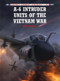 Rick Morgan — A-6 Intruder Units of the Vietnam War