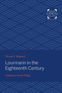 Thomas F. Sheppard — Lourmarin in the Eighteenth Century: A Study of a French Village