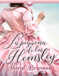 Sheryl Bowman — La pequeña de los Hemsley