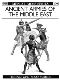 Terence Wise — Ancient Armies of the Middle East