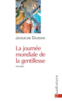 Jacqueline Daussain [Daussain, Jacqueline] — La journée mondiale de la gentillesse