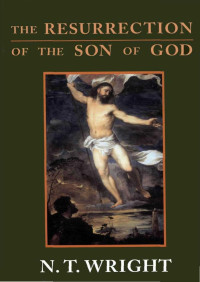 Wright, N. T. — The Resurrection of the Son of God