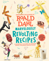 Roald Dahl — Marvelously Revolting Recipes