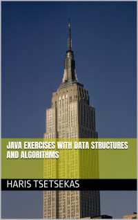 Haris Tsetsekas — Java Exercises with Data Structures and Algorithms
