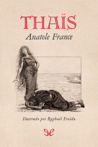 Anatole France — Thaïs, la cortesana de Alejandría