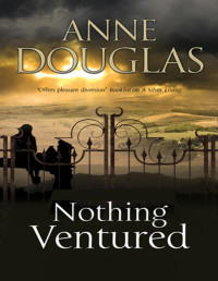 Anne Douglas — Nothing Ventured