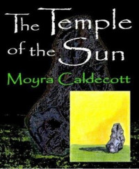 Caldecott, Moyra — The Temple of the Sun